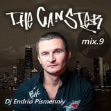 Dj Endrio Pismenniy - The Gangster (Mix 9)