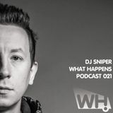 DJ Sniper (KZ) - What Happens Podcast 021