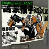 #152 Bushby - Unmitigated Gall