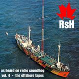 Radio Soundhog Volume 4 - The Offshore Tapes