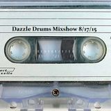 Dazzle Drums Mixshow 8/17/15