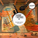 FATHER FIGURES MIX #7 by Whitney Weiss & Traviesa