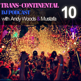 Trans - Continental - Podcast 10 - ANDY WOODS Residents mix