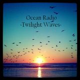 Ocean Radio "Twilight Waves" (6-30-13)