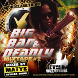 Big, Bad & Deadly #2