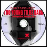 Too Young To be Dark - Farhan