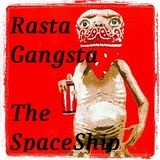 RastaGangsta- The SpaceShip