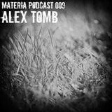 Materia Podcast 009 Alex Tomb