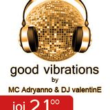 MC Adryanno & DJ valentinE - Good Vibrations - Dance Effect Radio - Episode 12