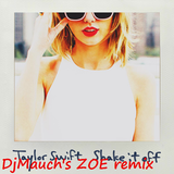 SHAKE IT OFF (DjMauch's ZOE remix) Taylor Swift