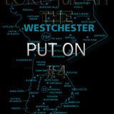 THE WESTCHESTER PUT ON #4