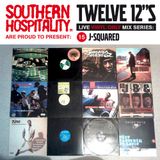 Twelve 12's Live Vinyl Mix: 15 - J-Squared