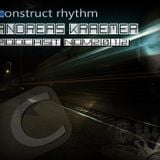 ANDREAS KRAEMER - construct rhythm Podcast Nov2012