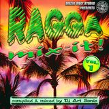 ► RAGGA MIX-IT ! #o1 ◀ mix by DJ AS aka Art Sonic