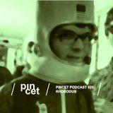Pincet Podcast 025 - Rhobodub