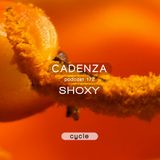 Cadenza Podcast | 172 - Shoxy (Cycle)