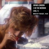 Grind London - 3 In The Mornin (Vol 1)