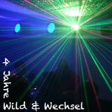 4 Jahre Wild & Wechsel