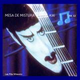 Mesa de Mistura #36 (Jul 2013)