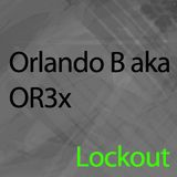 Orlando B aka Or3x - Lockout