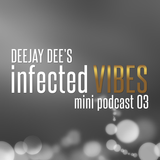 Infected VIBES - Mini podcast - 03