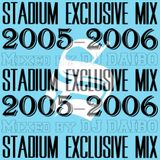STADIUM EXCLUSIVE MIX (2005-2006) Mixed by DJ DAIBO