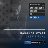 Marques Wyatt - Deep Ritual #003 (Underground Sounds Of America)