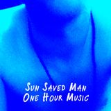 Sun Saved Man - One Hour Music