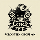 Loki DJs 'Forgotten Circus Mix'