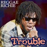 Here Comes Trouble .