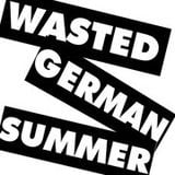 Wasted German Summer