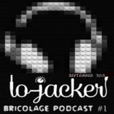 Bricolage Podcast #1: Lo - Jacker
