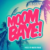 Mayk Froix - Moombaye!
