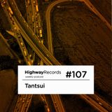 Highway Podcast 107 - Tantsui