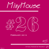 MixyHouse #26 (February 2015) mix by MikeSelf