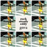 rock steady Eddy