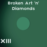 Broken Art 'n' Diamonds XIII