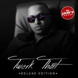 Twerk That - Dj JAM'S