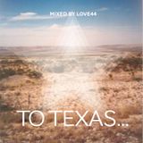 To Texas...