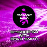 Crescent Radio Episode 64 with Brad Smith