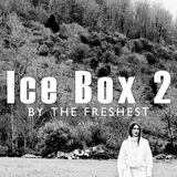The Freshest - Ice Box 2