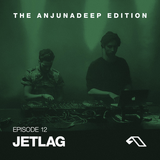 The Anjunadeep Edition 12 With Jetlag