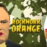 Rockwork Orange. Kiss This General!