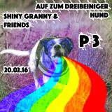 Auf Zum 3Beiniger Hund P3: Shiny Granny