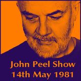 The John Peel Show - 14th May 1981