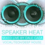 SPEAKER HEAT VOLUME 4 - MIXED LIVE BY DALE CASA