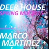 Marco Martinez - Deep House Mix Spring 2015