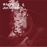 fabric 03: Jon Marsh 30 Min Radio Mix