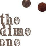The Dime One