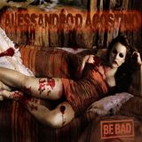 Alessandro D' Agostino pres. Be Bad Hallowen Session 2012